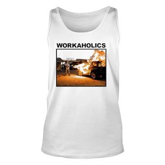 Workaholics Burning American Sitcom Lover Gift Unisex Tank Top | Mazezy