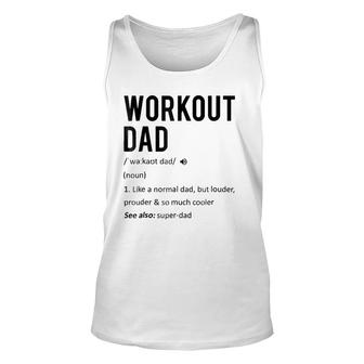 Workout Dad Tee - Fathers Day Gift Son Daughter Wife Unisex Tank Top | Mazezy