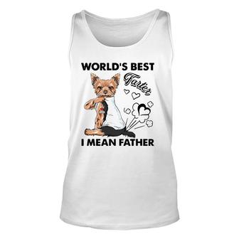 World's Best Farter I Mean Father's Yorkie Dog Dad Unisex Tank Top | Mazezy