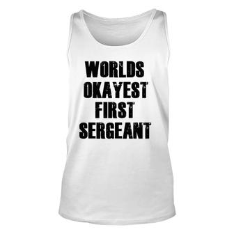World's Okayest First Sergeant Funny Military Unisex Tank Top | Mazezy