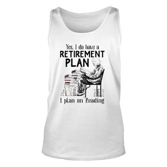 Yes I Do Have A Retirement Plan I Plan On Reading For Reader Vintage Tank Top | Mazezy DE