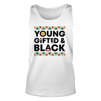 Young Gifted Black History Month African American Pride Bhm Unisex Tank Top | Mazezy