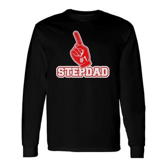 1 Stepdad Number One Foam Finger Father Tee Long Sleeve T-Shirt T-Shirt | Mazezy