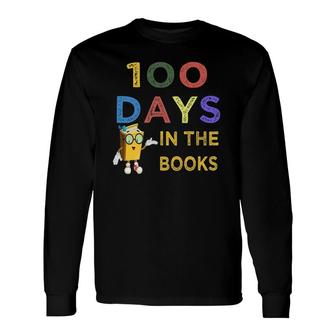 100 Days In The Books English Teacher Book Reading Lover Long Sleeve T-Shirt T-Shirt | Mazezy
