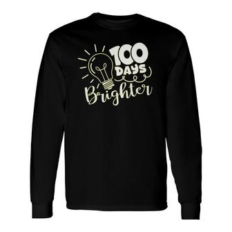 100 Days Brighter 100Th Day Of Kindergarten School Long Sleeve T-Shirt T-Shirt | Mazezy