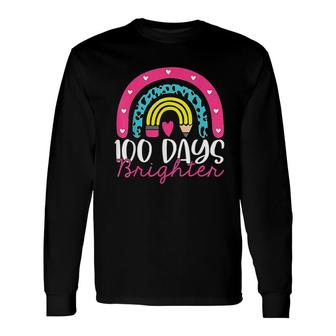 100 Days Brighter Teacher Student 100 Days Of School Rainbow Long Sleeve T-Shirt