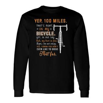 100 Miles On My Bicycle Cycling Riders Bike Long Sleeve T-Shirt | Mazezy