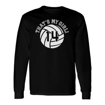 14 Volleyball Player That's My Girl Cheer Mom Dad Team Coach Long Sleeve T-Shirt T-Shirt | Mazezy