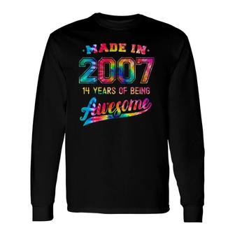 14Th Birthday Tie Dye 14 Years Old Being Awesome Made 2007 Ver2 Long Sleeve T-Shirt | Mazezy