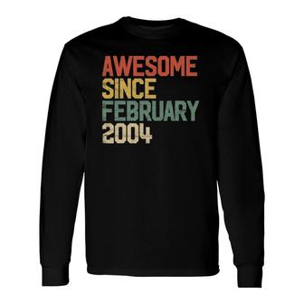 18Th Birthday Awesome Since February 2004 18 Years Old Long Sleeve T-Shirt T-Shirt | Mazezy
