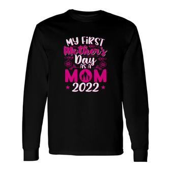 My First Mother Is Day As A Mom 2022 Gift For Mom Unisex Long Sleeve