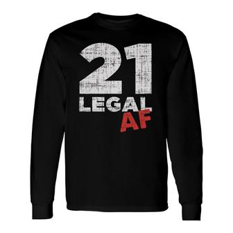 21 Legal Af Happy 21St Birthday Party Celebration Long Sleeve T-Shirt T-Shirt | Mazezy