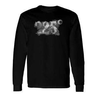 225 Degrees Bbq Meat Smoking Smoker Temperature Barbecue Long Sleeve T-Shirt T-Shirt | Mazezy