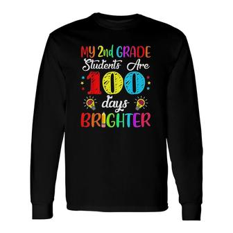 2Nd Grade Teacher 100 Days Brighter 100Th Day Of School Long Sleeve T-Shirt