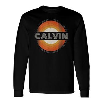 Graphic 365 First Name Calvin Retro Personalized Vintage Long Sleeve T-Shirt | Mazezy