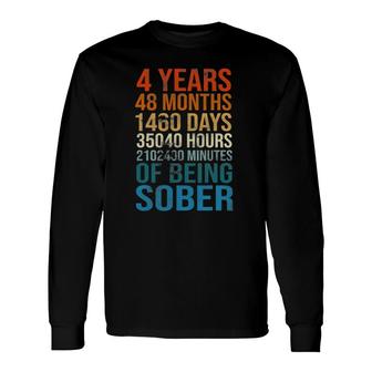 4 Years Sober Celebration Sobriety Recovery Clean And Sober Long Sleeve T-Shirt T-Shirt | Mazezy