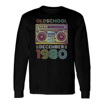 40Th Birthday December 1980 Forty Years Old Long Sleeve T-Shirt T-Shirt | Mazezy