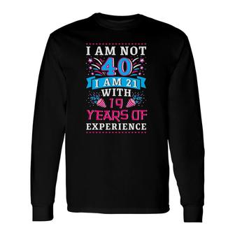 40Th Birthday Woman 40 Years Old Long Sleeve T-Shirt T-Shirt | Mazezy