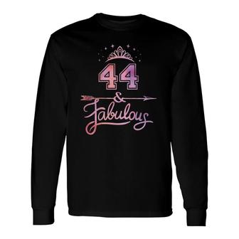 44 Years Old And Fabulous Happy 44Th Birthday Long Sleeve T-Shirt | Mazezy AU