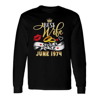 47Th Wedding Anniversary Outfit Best Wife Since 1974 Ver2 Long Sleeve T-Shirt T-Shirt | Mazezy