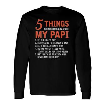 5 Things You Should Know About My Papi Father's Day Long Sleeve T-Shirt T-Shirt | Mazezy