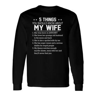5 Things You Should Know About My Wife She Was Born January Long Sleeve T-Shirt T-Shirt | Mazezy