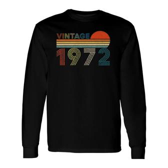 50 Years Old 50Th Birthday Awesome Since Vintage 1972 Ver2 Long Sleeve T-Shirt T-Shirt | Mazezy