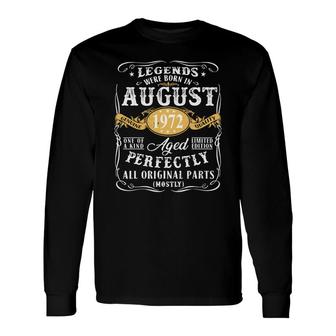 50Th Birthday Legends Were Born In August 1972 Perfect Long Sleeve T-Shirt - Seseable