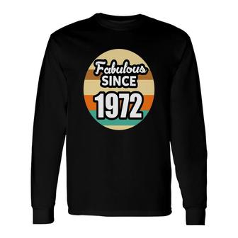 50Th Birthday Vintage Fabulous Since 1972 Birthday Long Sleeve T-Shirt - Seseable