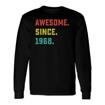54Th Birthday Vintage Awesome Since 1968 54 Years Old Long Sleeve T-Shirt | Mazezy