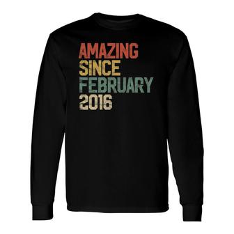 6 Years Old Amazing Since February 2016 6Th Birthday Long Sleeve T-Shirt | Mazezy