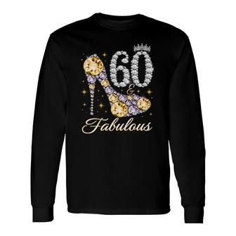 60 And Fabulous 60Th Birthday Diamond For Long Sleeve T-Shirt T-Shirt | Mazezy