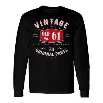 61Th Birthday For Men Women 61 Year Old Vintage 1961 Long Sleeve T-Shirt - Seseable