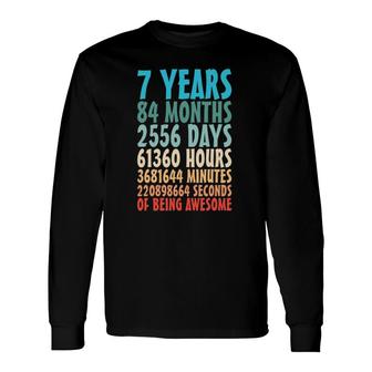 7 Years Of Being Awesome 84 Months 7Th Birthday 7 Years Old Long Sleeve T-Shirt T-Shirt | Mazezy AU