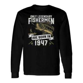 74 Years Old Fishing Birthday Born 1947 74Th Fisherman Long Sleeve T-Shirt T-Shirt | Mazezy
