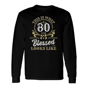 This Is What 80 And Blessed Look Like 80Th Birthday Party V Neck Long Sleeve T-Shirt T-Shirt | Mazezy
