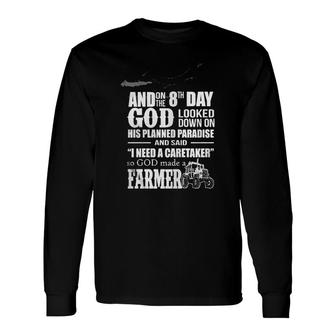 And On The 8th Day God Made A Farmer Shirts Long Sleeve T-Shirt - Thegiftio UK