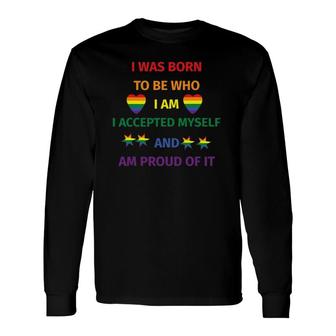 I Accpted Myself Proud Lgbtq Ally Gay Pride Long Sleeve T-Shirt T-Shirt | Mazezy