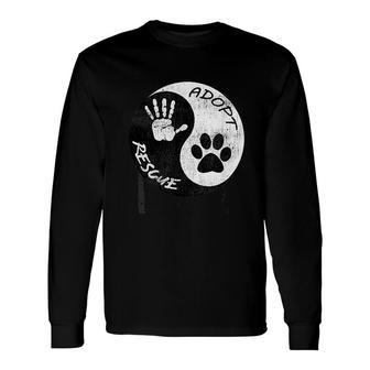 Adopt And Rescue Animal For Animal Foster Shelters Long Sleeve T-Shirt - Thegiftio UK