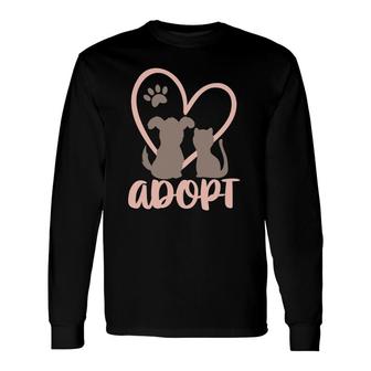 Adopt Rescue Pet Owner Rescue Mom Or Dad Dog And Cat Long Sleeve T-Shirt T-Shirt | Mazezy