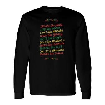 African American Heroes Inspirational Black History Leaders Long Sleeve T-Shirt T-Shirt | Mazezy