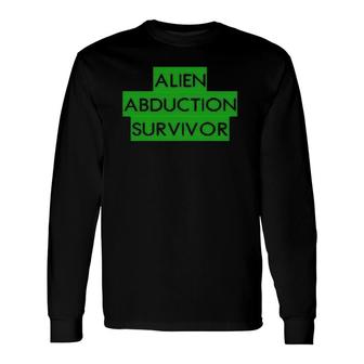 Alien Abductee Ufo Survivor Paranormal Abduction Long Sleeve T-Shirt T-Shirt | Mazezy