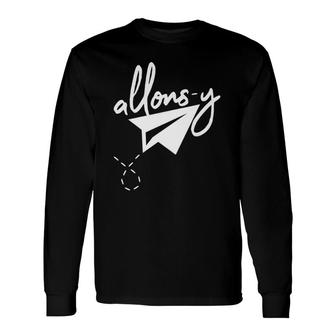 Allons Y French Let's Go Paper Plane Long Sleeve T-Shirt T-Shirt | Mazezy