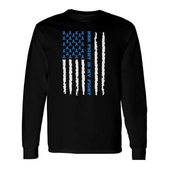 Als Her Fight Is My Fight Blue Ribbon Usa Flag Long Sleeve T-Shirt T-Shirt | Mazezy