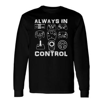 Always In Control Retro Gaming Video Game Player Teen Long Sleeve T-Shirt T-Shirt | Mazezy