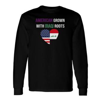 American Grown With Iraqi Roots Long Sleeve T-Shirt T-Shirt | Mazezy