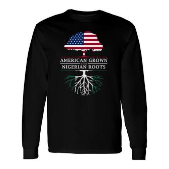 American Grown With Nigerian Roots Nigeria Long Sleeve T-Shirt | Mazezy