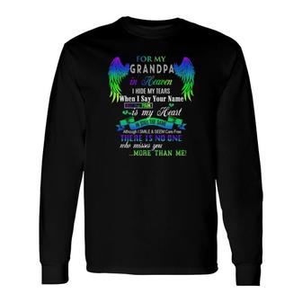 Angle Wing For My Grandpa Is Heaven I Hide My Tears When I Say Your Name Long Sleeve T-Shirt T-Shirt | Mazezy