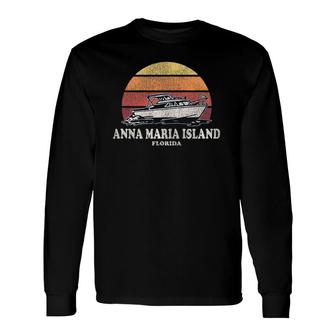 Anna Maria Island Fl Vintage Boating 70S Retro Boat Long Sleeve T-Shirt T-Shirt | Mazezy