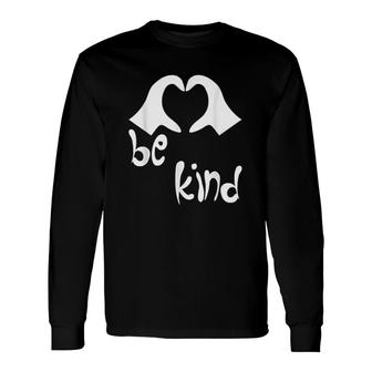 Anti Bullying Be Kind Long Sleeve T-Shirt T-Shirt | Mazezy